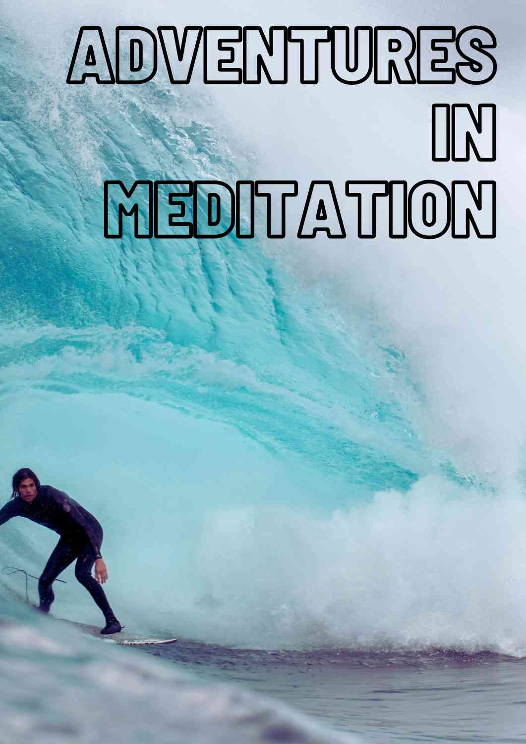 Adventures in Meditation - New Course Starting