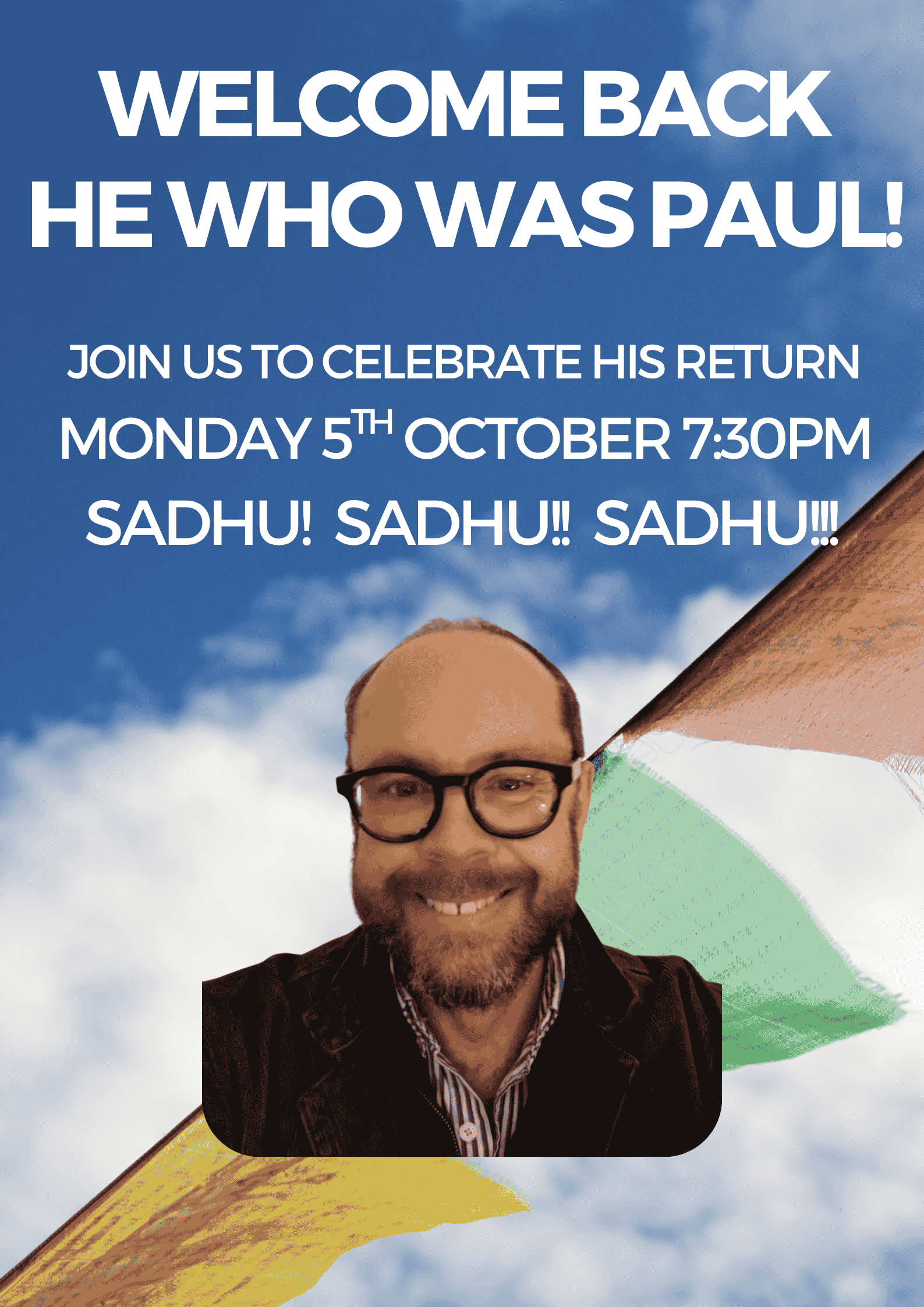 Welcome back he who was Paul!